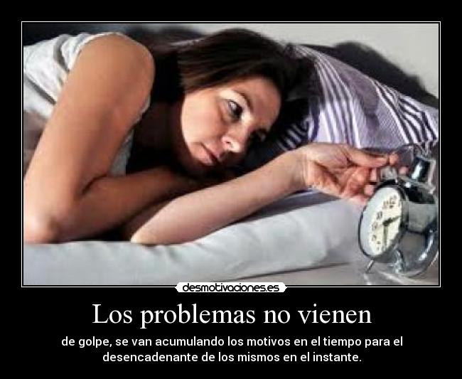 Los problemas no vienen -