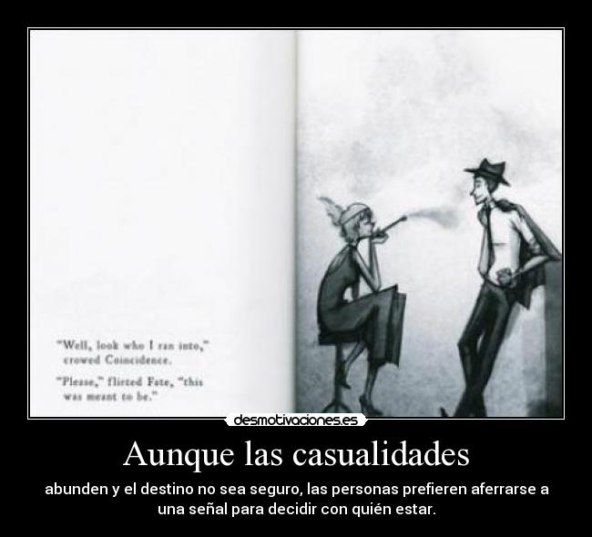 Aunque las casualidades -