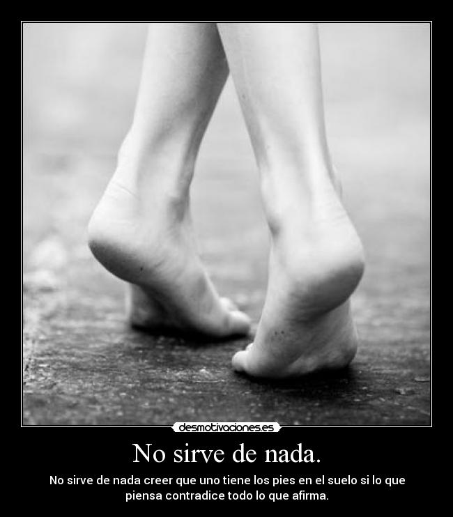 No sirve de nada. - 