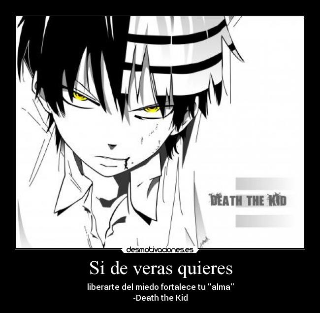 carteles soul eater kid cuadernodefrasespendientes miedo desmotivaciones