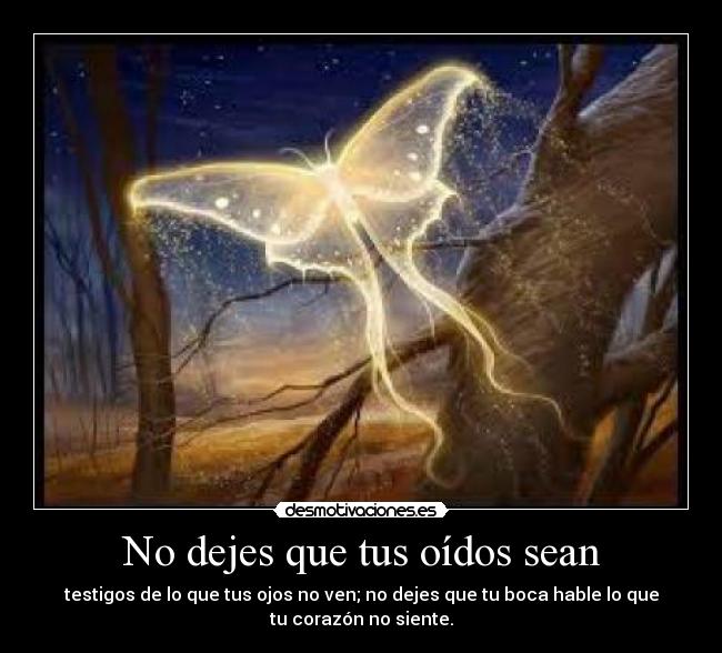 No dejes que tus oídos sean -
