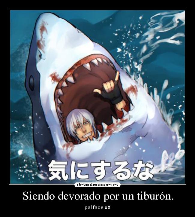 Siendo devorado por un tiburón. -