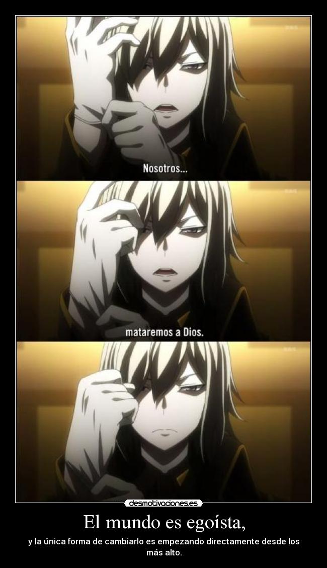 El mundo es egoísta, -