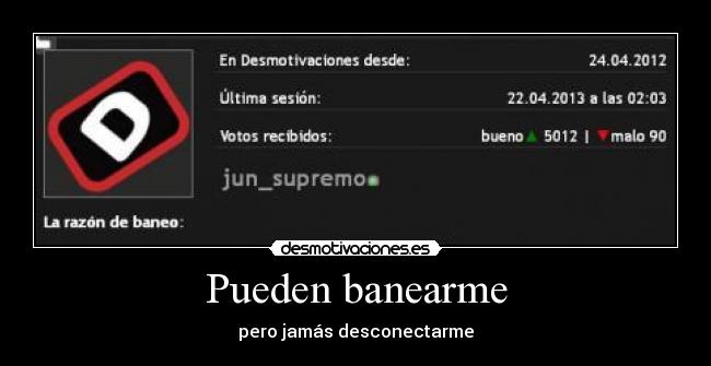 Pueden banearme - 