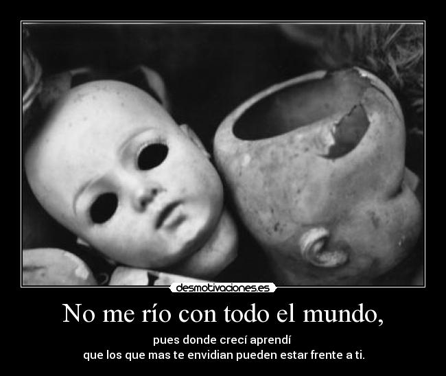 No me río con todo el mundo, - 