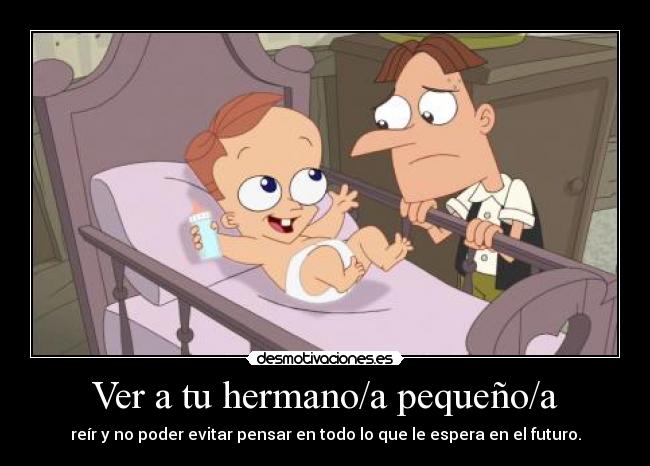 Ver a tu hermano/a pequeño/a - 