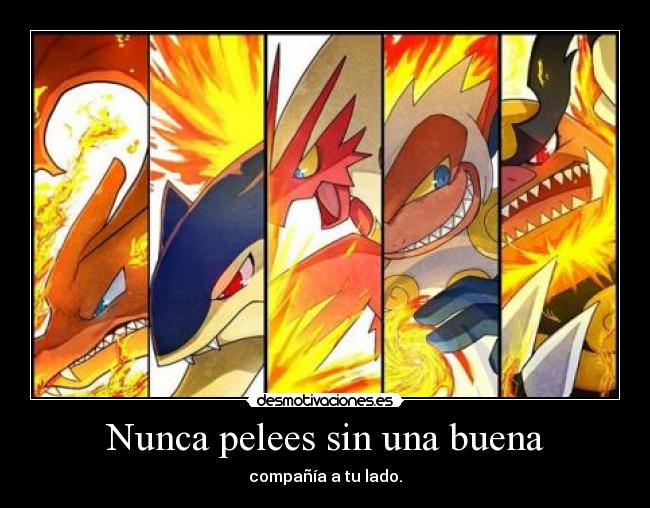 Nunca pelees sin una buena -