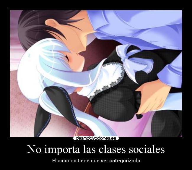 No importa las clases sociales -