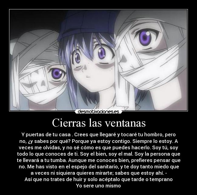 Cierras las ventanas -