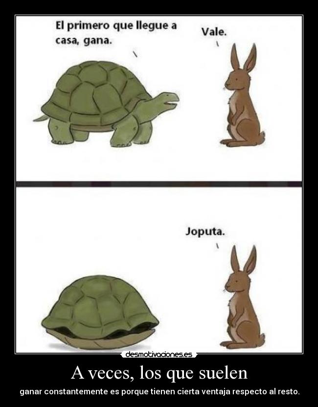 A veces, los que suelen -