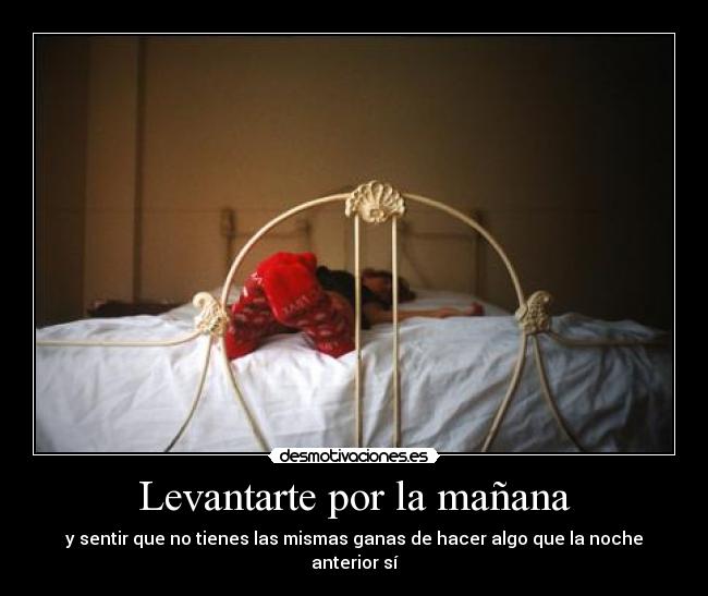 Levantarte por la mañana -