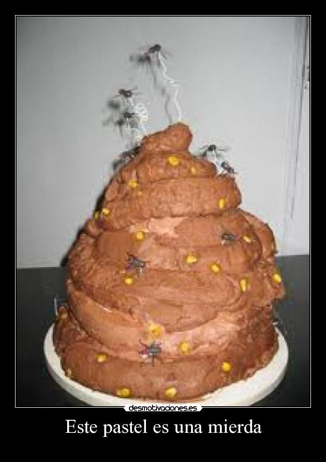 carteles literalmente mierda forma pero sabor estara buena sabra chocolate mmm desmotivaciones