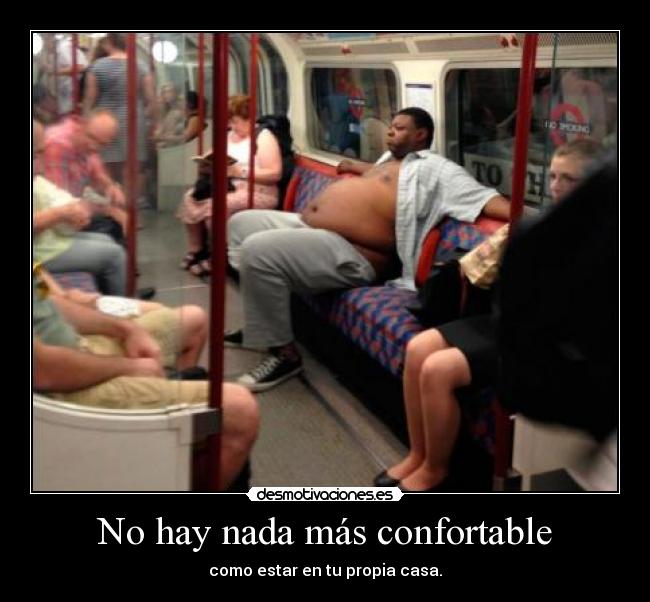 No hay nada más confortable -