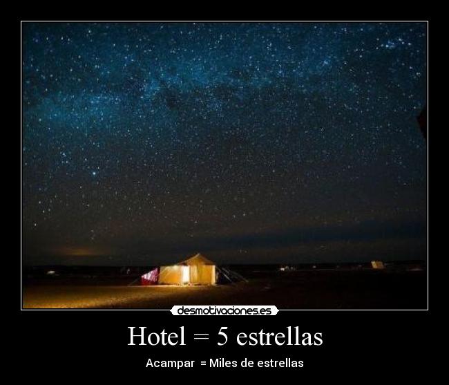Hotel = 5 estrellas -