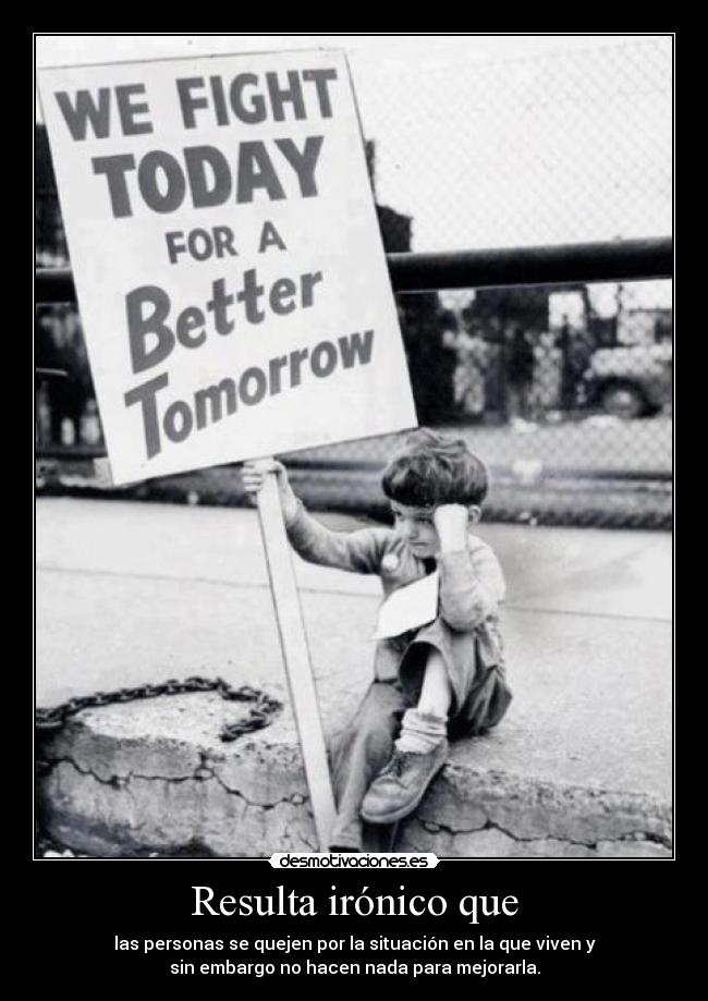 Resulta irónico que -