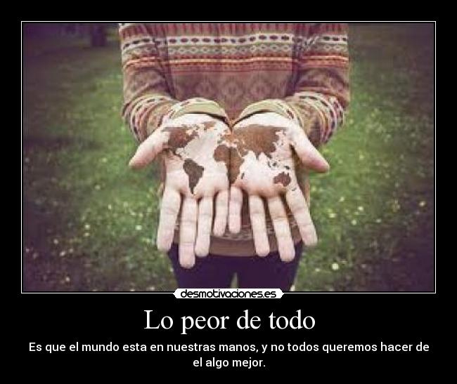 Lo peor de todo -