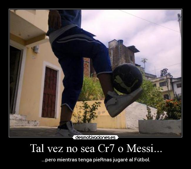 Tal vez no sea Cr7 o Messi... -
