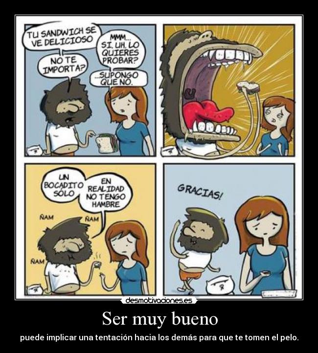 Ser muy bueno - 