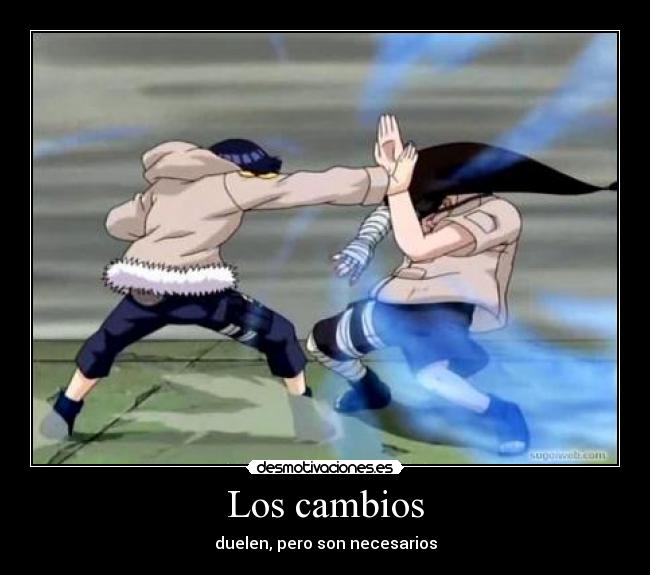 Los cambios - duelen, pero son necesarios