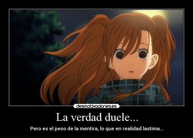 La verdad duele... -