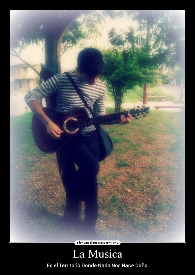 La Musica - Es el Territorio Donde Nada Nos Hace Daño.