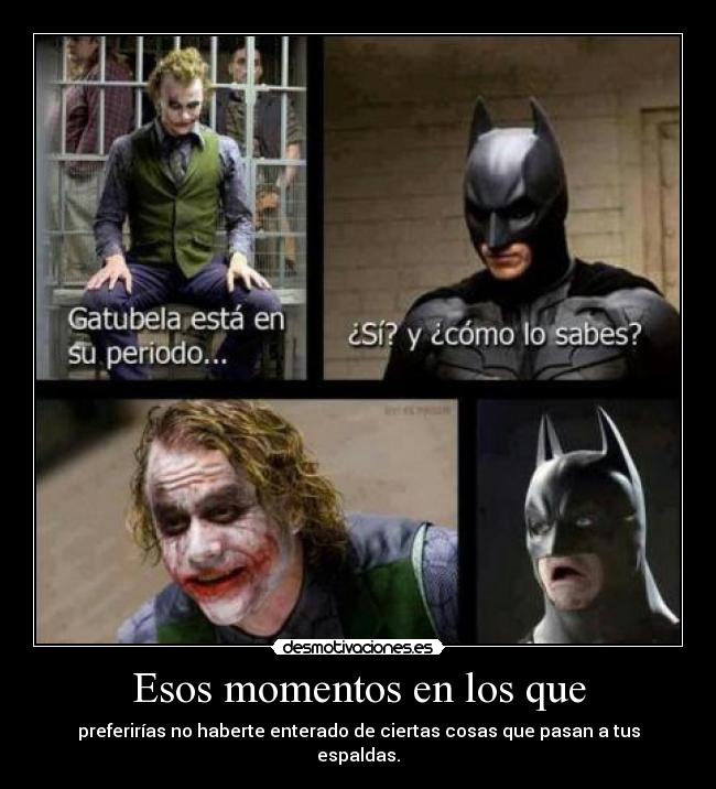 Esos momentos en los que - 