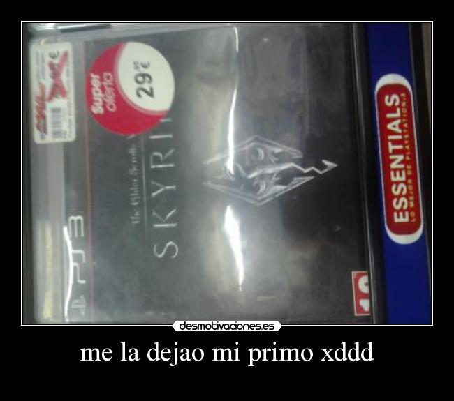 me la dejao mi primo xddd - 