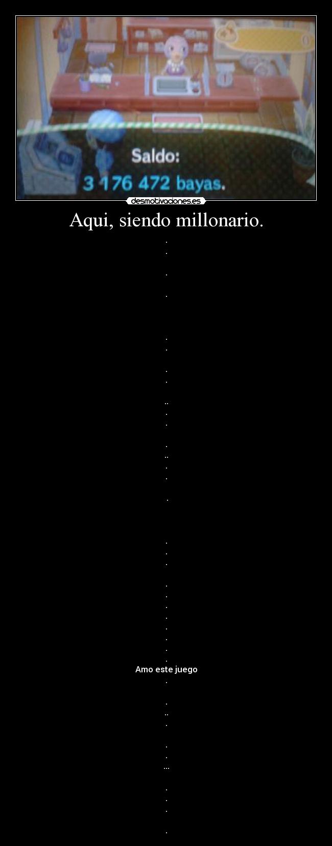 Aqui, siendo millonario. - .
.

.

.
 

 
.
.

.
.
 
..
.
.

.
..
.
.

 .
 


.
.
.

.
.
.
.
.
.
.
.
Amo este juego
.

.
..
.

.
.
...

.
.
.

.