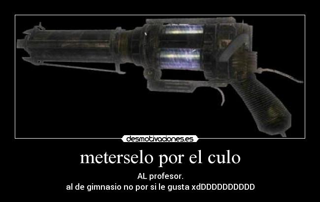 meterselo por el culo -