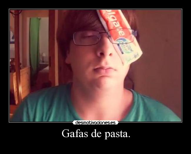 Gafas de pasta. -