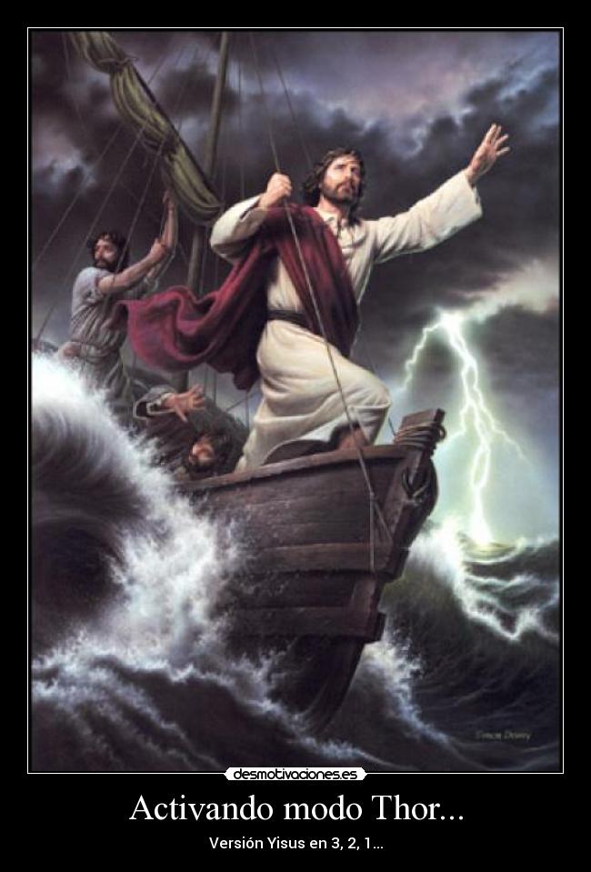 Activando modo Thor... - Versión Yisus en 3, 2, 1...