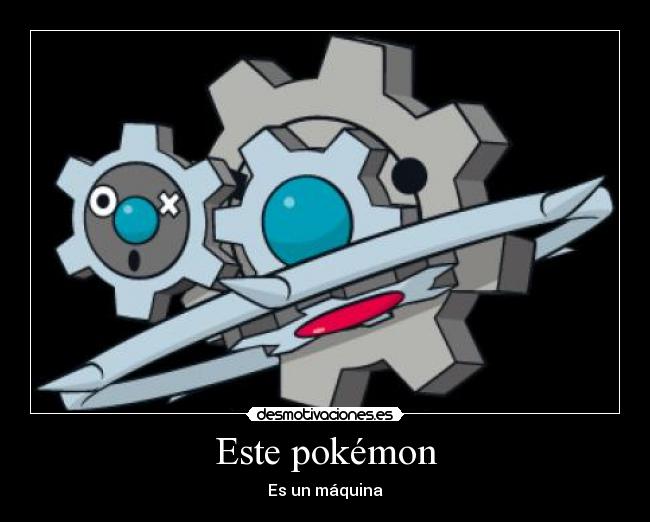 Este pokémon - Es un máquina
