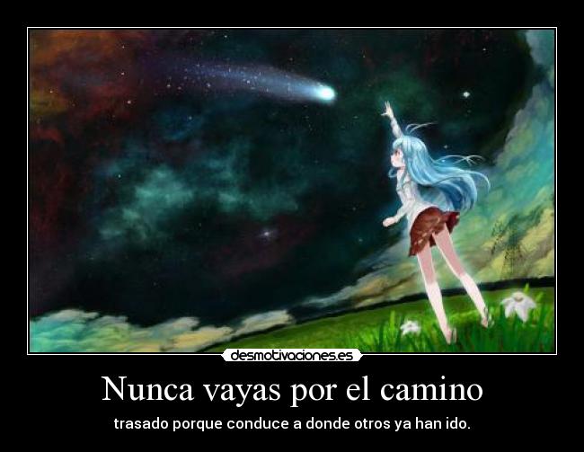 Nunca vayas por el camino - 