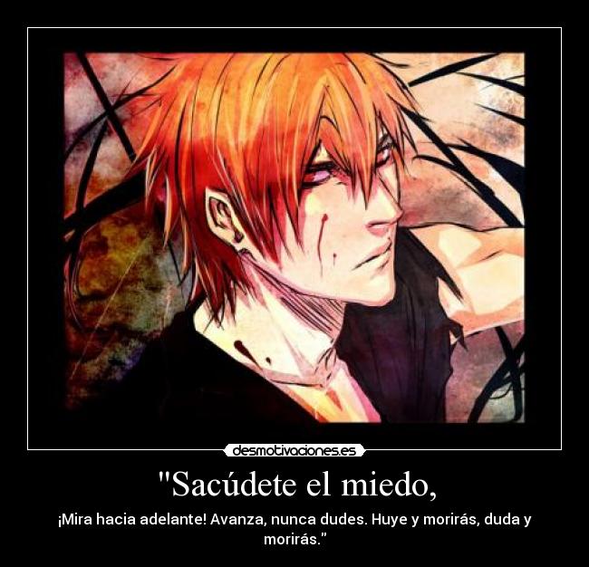 Sacúdete el miedo, - 