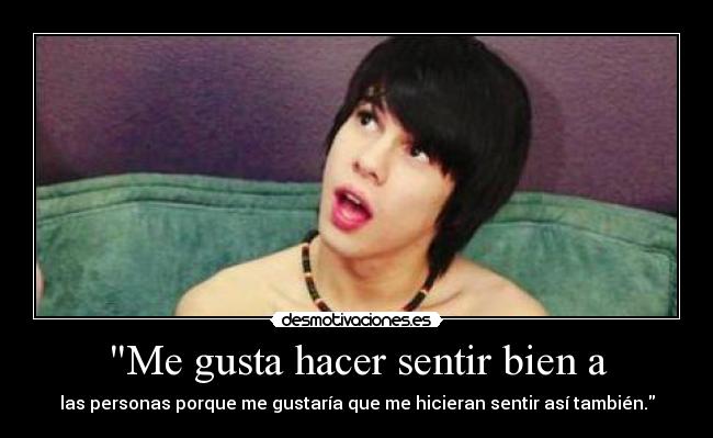 carteles kyler moss gusta sentir bien personas gustaria hicieran sentir bien tumblr nyanperona desmotivaciones