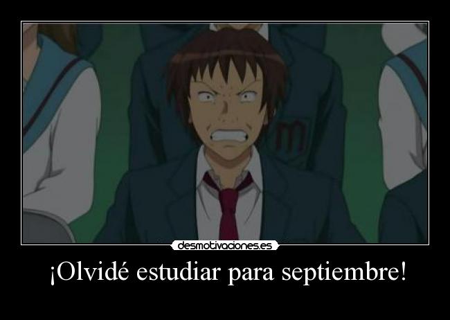 ¡Olvidé estudiar para septiembre! -