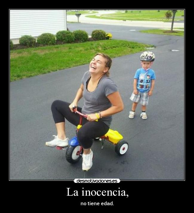 La inocencia, -