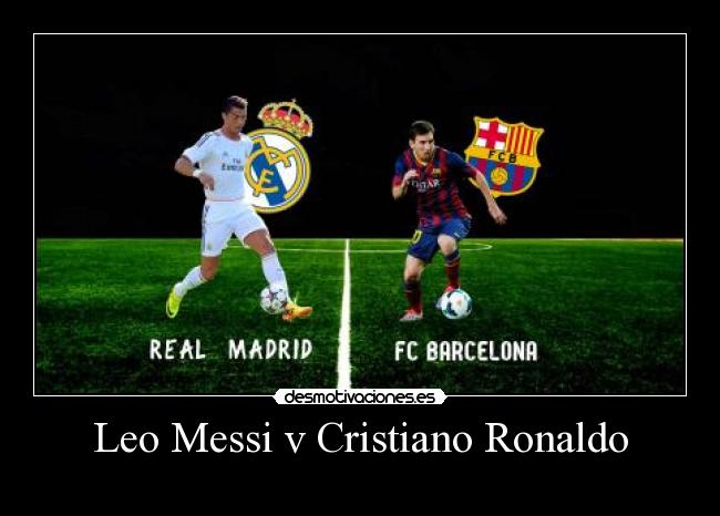 Leo Messi v Cristiano Ronaldo -