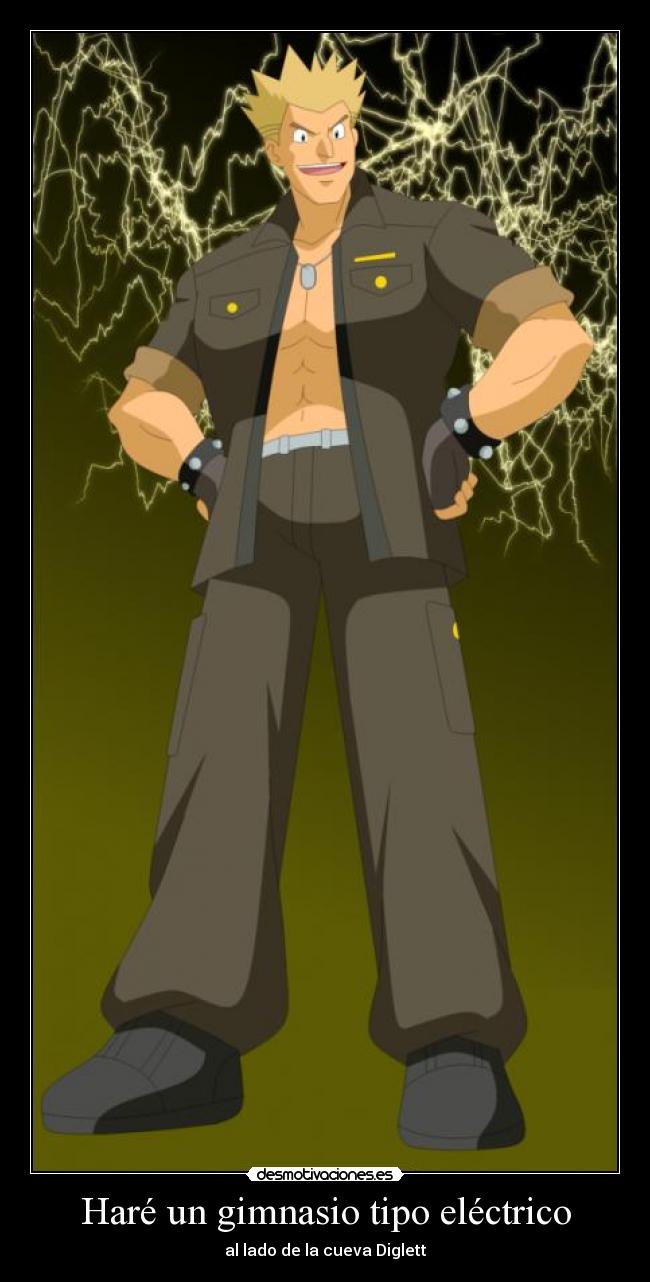 Haré un gimnasio tipo eléctrico - al lado de la cueva Diglett