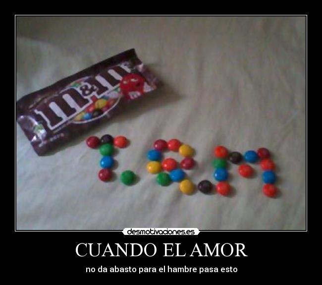 CUANDO EL AMOR - no da abasto para el hambre pasa esto