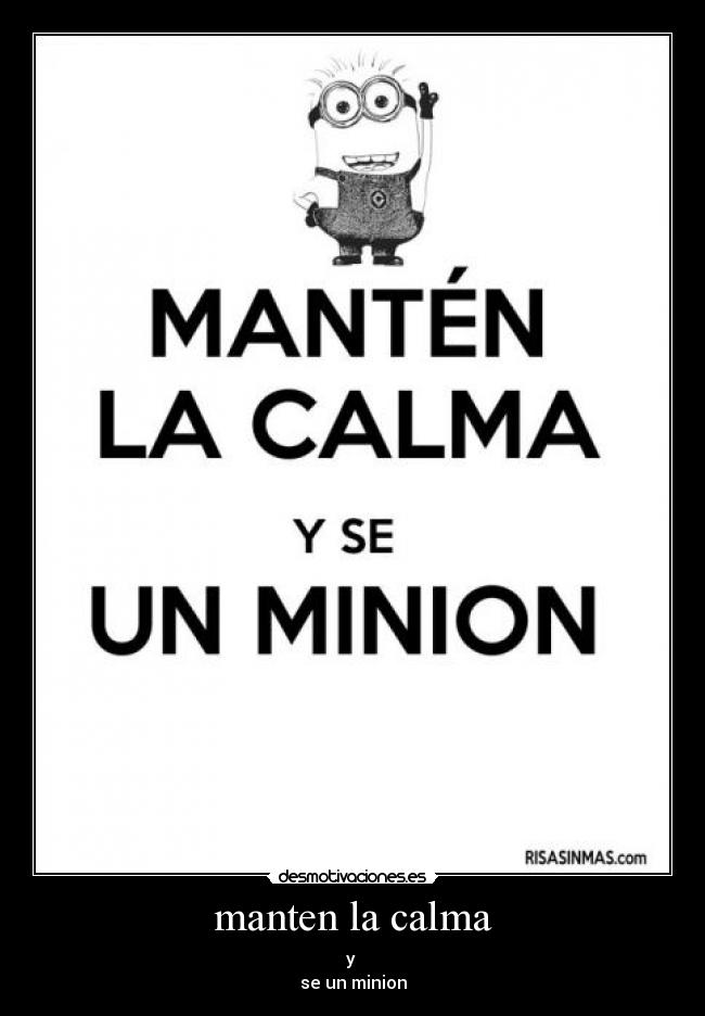 manten la calma | Desmotivaciones