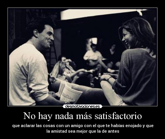 No hay nada más satisfactorio -
