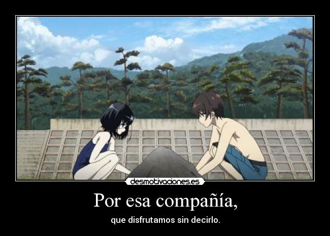 Por esa compañía, -