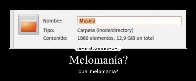 Melomanía? -