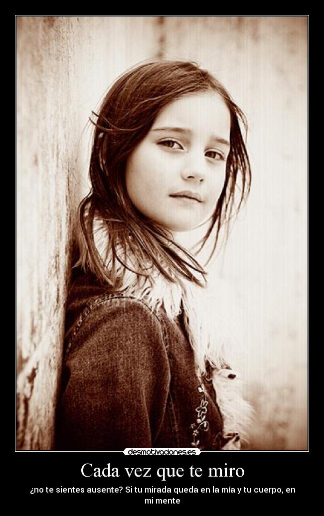Cada vez que te miro -