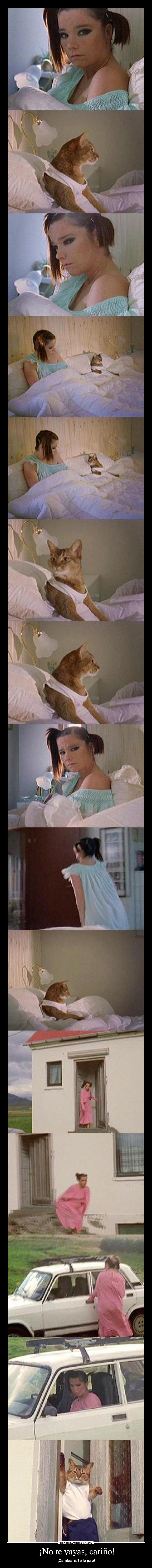 ¡No te vayas, cariño! -