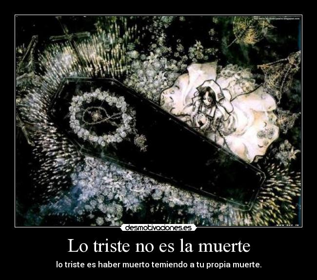 Lo triste no es la muerte -