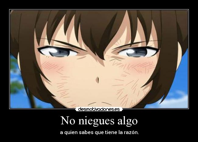 No niegues algo -