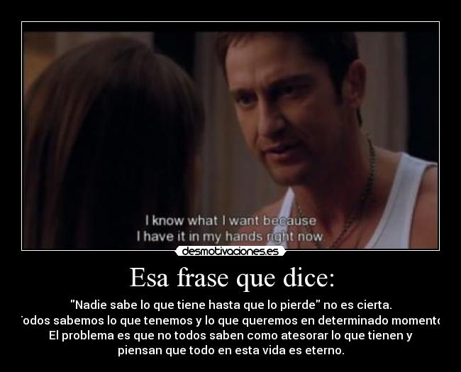 Esa frase que dice: -