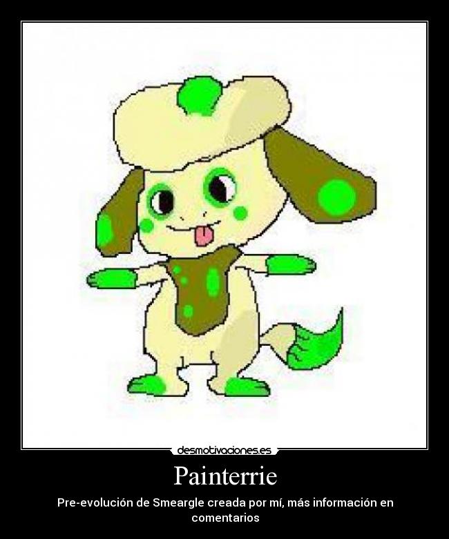 Painterrie - Pre-evolución de Smeargle creada por mí, más información en comentarios